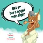 Det er bare noget man siger