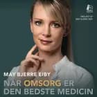 Når omsorg er den bedste medicin