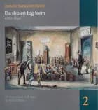 Dansk skolehistorie. Da skolen tog form