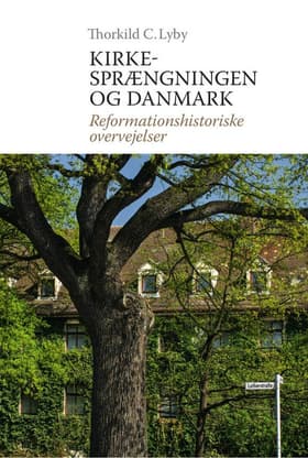 Kirkesprængningen og Danmark af Thorkild C. Lyby