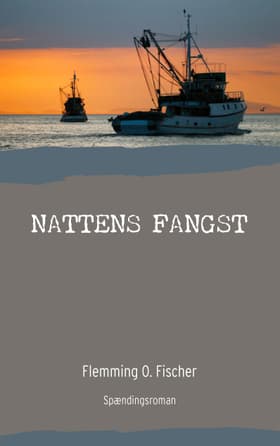 Nattens fangst af Flemming O. Fischer