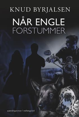 Når engle forstummer af Knud Byrjalsen