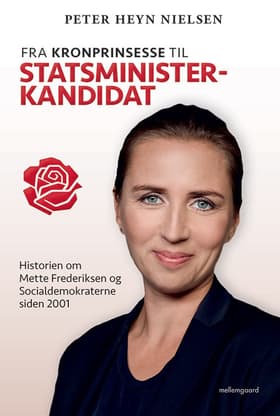 Fra kronprinsesse til statsministerkandidat af Peter Heyn Nielsen