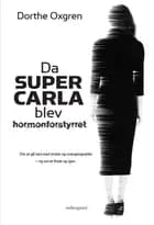 Da Super Carla blev hormonforstyrret