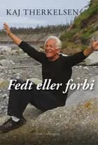 Fedt eller forbi