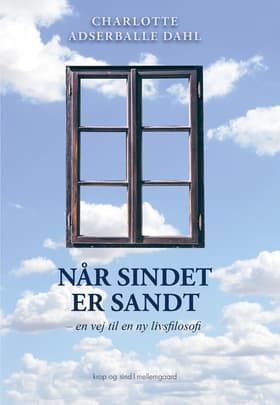 Når sindet er sandt af Charlotte Adserballe Dahl
