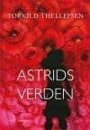 ASTRIDS VERDEN af Torkild Tellefsen