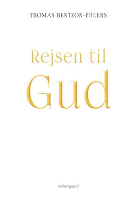 Rejsen til Gud af Thomas Bentzon-Ehlers