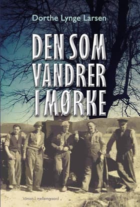 DEN SOM VANDRER I MØRKE af Dorthe Lynge Larsen