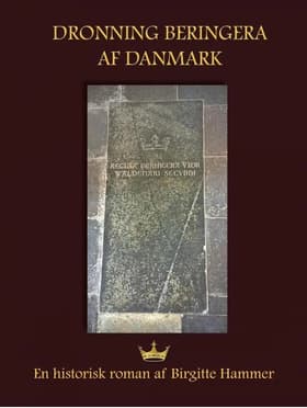 Dronning Beringera af Danmark af Birgitte Hammer