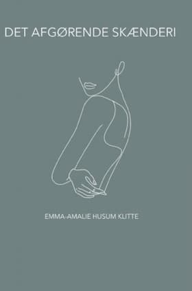 Det afgørende skænderi af Emma-Amalie Husum Klitte