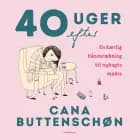 40 uger efter