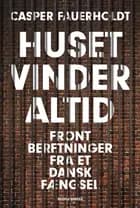Huset vinder altid