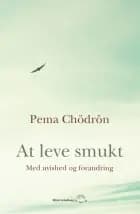 At leve smukt - med uvished og forandring