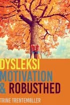 Dysleksi, motivation og robusthed