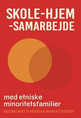 Skole-hjem-samarbejde med etniske minoritetsfamilier af Noomi Matthiesen