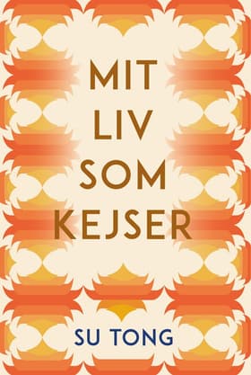 Mit liv som kejser af Su Tong