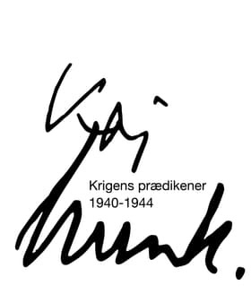 Kaj Munk - Krigens prædikener 1940-1944 af Peter Øhrstrøm
