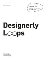 Designerly Loops