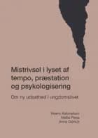 Mistrivsel i lyset af tempo, præstation og psykologisering af Noemi Katznelson","Mette Pless","Anne Görlich