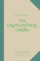 Mathias Storch. En grønlænders drøm