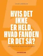Hvis det ikke er held, hvad fanden er det så?