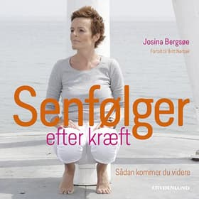 Senfølger efter kræft af Josina W. Bergsøe – fortalt til Britt Nørbak