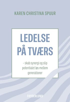 Ledelse på tværs af Karen Christina Spuur