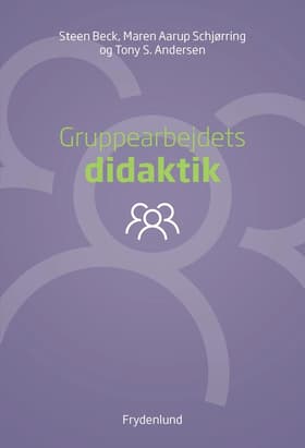 Gruppearbejdets didaktik af Steen Beck