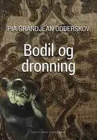 Bodil og dronnning