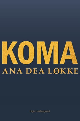 Koma af Ana Dea Løkke