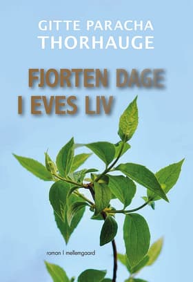 Fjorten dage i Eves liv af Gitte Paracha Thorhauge