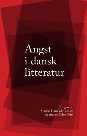 Angst i dansk litteratur af Markus Floris Christensen