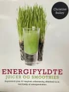 Energifyldte juicer og smoothies af Christine Bailey