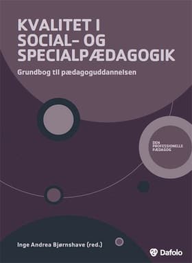 Kvalitet i social- og specialpædagogik af Inge Bjørnshave