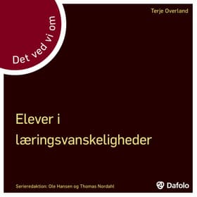 Det ved vi om - elever i læringsvanskeligheder af Terje Overland
