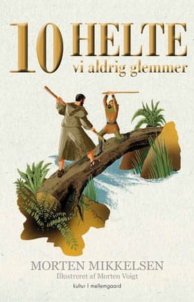 10 helte vi aldrig glemmer af Morten Mikkelsen