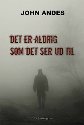 Det er aldrig, som det ser ud til af John Andes