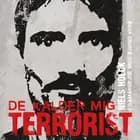 De kalder mig terrorist