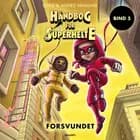 Håndbog for superhelte 5: Forsvundet
