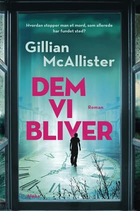 Dem vi bliver af Gillian McAllister