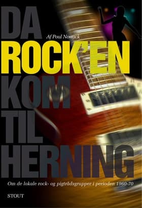 Da rock´en kom til Herning af Poul Nowack
