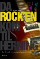 Da rock´en kom til Herning