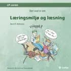 Det ved vi om læringsmiljø og læsning