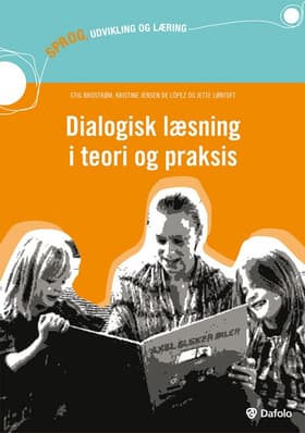Dialogisk læsning i teori og praksis af Stig Broström