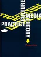 Culture, media, theory, practice