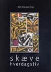 Skæve hverdagsliv af Stine Svendsen-Tune