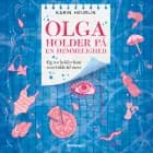 Olga holder på en hemmelighed