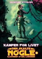 Den skjulte nøgle, bind 1. Kampen for livet