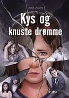 Kys og knuste drømme